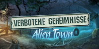 Verbotene Geheimnisse: Alien Town