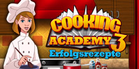 Cooking Academy 3: Erfolgsrezepte