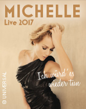 Tickets und Karten f&uuml;r Michelle: Ich w&uuml;rd' es wieder tun - Live 2017